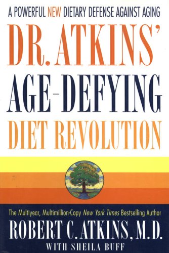 Beispielbild fr Dr. Atkins' Age-Defying Diet Revolution : A Powerful New Dietary Defense Against Aging zum Verkauf von Thomas F. Pesce'