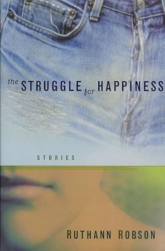 Imagen de archivo de The Struggle for Happiness: Stories a la venta por HPB-Diamond