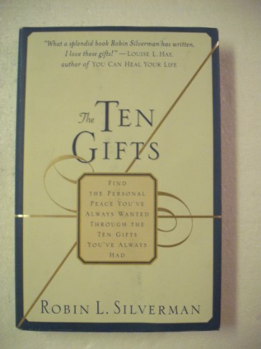 Beispielbild fr Ten Gifts : Find the Personal Peace You've Always Wanted zum Verkauf von Better World Books