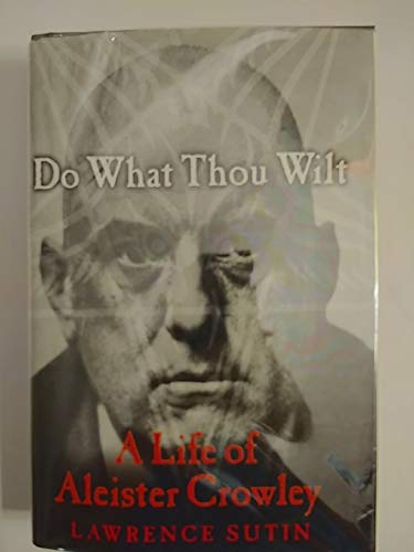 Beispielbild fr Do What Thou Wilt : A Life of Aleister Crowley zum Verkauf von Better World Books