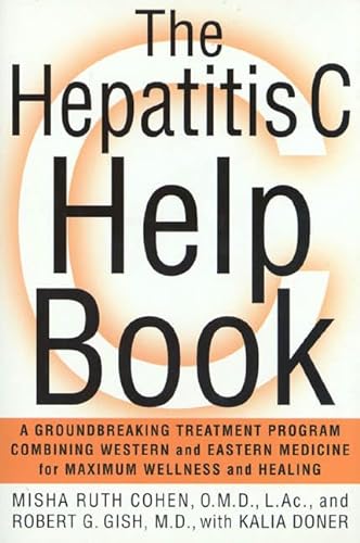 Stock image for The Hepatitis C Help Book: A Groundbreaking Treatment Program Combining Western and Eastern Medicine for Maximum Wellness and Healing for sale by Wonder Book