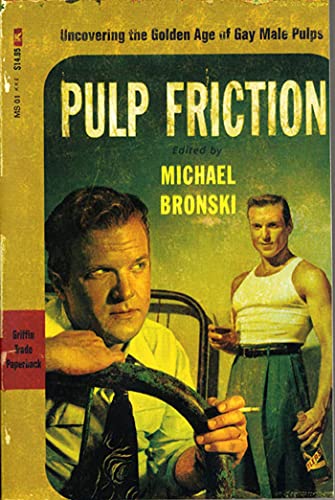 Stock image for Pulp Friction: Uncovering the Golden Age of Gay Male Pulps for sale by WorldofBooks