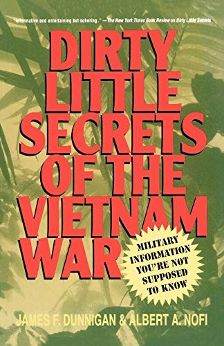 Stock image for Dirty Little Secrets of the Vietnam War: Military Information You're Not Supposed to Know for sale by ThriftBooks-Atlanta