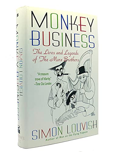 Beispielbild fr Monkey Business: The Lives and Legends of the Marx Brothers: Groucho, Chico, Harpo, Zeppo With Added Gummo zum Verkauf von WorldofBooks