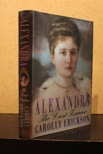 9780312253073: Alexandra: the Last Tsarina