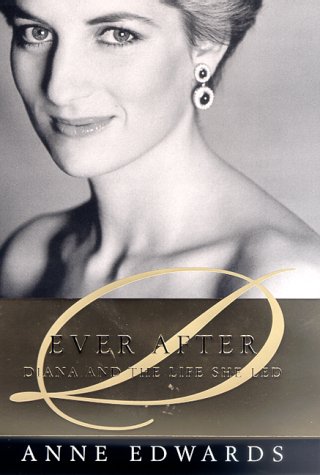 Imagen de archivo de Ever After : Diana and the Life She Led a la venta por Better World Books