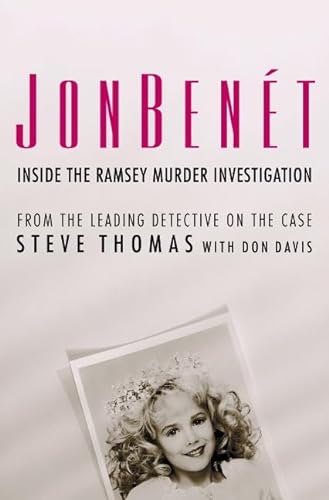 9780312253264: Jonbenet: Inside the Ramsey Murder Investigation