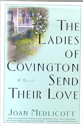 Beispielbild fr The Ladies of Covington Send Their Love: A Novel zum Verkauf von More Than Words
