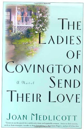 Stock image for The Ladies of Covington Send Their Love: A Novel for sale by More Than Words