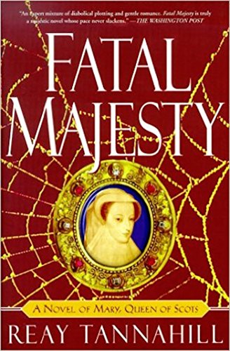 Beispielbild fr Fatal Majesty : A Novel of Mary, Queen of Scots zum Verkauf von Better World Books