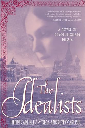 Beispielbild fr The Idealists: A Novel of Revolutionary Russia zum Verkauf von Foggypaws