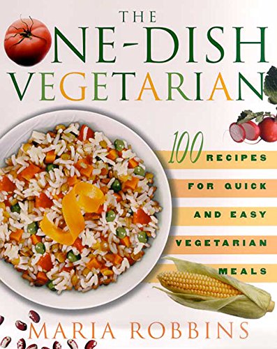 Beispielbild fr The One-Dish Vegetarian: 100 Recipes for Quick and Easy Vegetarian Meals zum Verkauf von Wonder Book