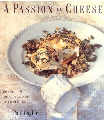9780312254056: A Passion for Cheese