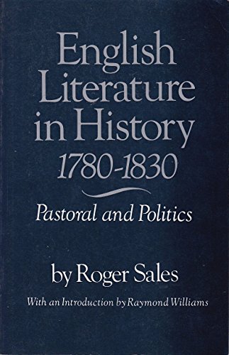 Beispielbild fr English Literature in History, 1780-1830: Pastoral and Politics zum Verkauf von Priceless Books