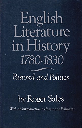 Imagen de archivo de English Literature in History, 1780-1830: Pastoral and Politics a la venta por Priceless Books