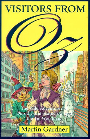 Beispielbild fr Visitors from Oz : The Wild Adventures of Dorothy, the Scarecrow and the Tin Woodman zum Verkauf von Better World Books