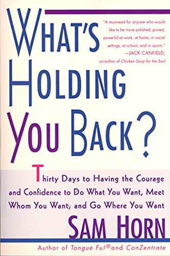 Beispielbild fr What's Holding You Back?: 30 Days to Having the Courage and Confidence to Do What You Want, Meet Whom You Want, and Go Where You Want zum Verkauf von Wonder Book