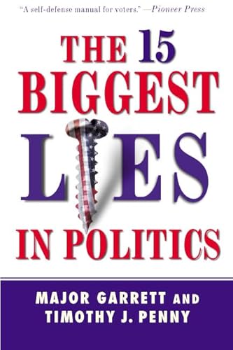 The 15 Biggest Lies in Politics - Garrett, Major
