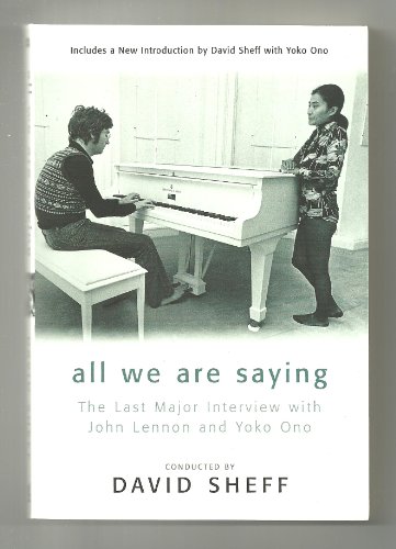 Beispielbild fr All We Are Saying : The Last Major Interview with John Lennon and Yoko Ono zum Verkauf von Better World Books
