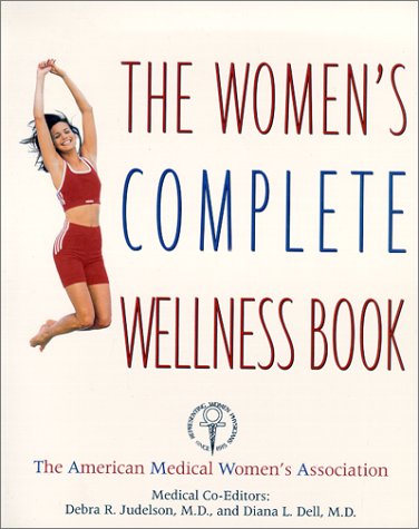 Imagen de archivo de The Women's Complete Wellness Book a la venta por ThriftBooks-Dallas