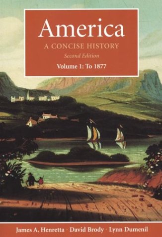 Imagen de archivo de America Vol. 1 : A Concise History to 1877 a la venta por Better World Books