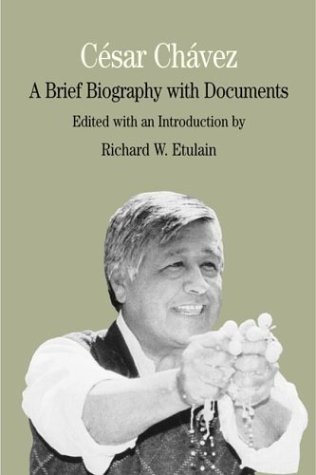 Beispielbild fr Cesar Chavez: A Brief Biography With Documents (The Bedford Series in History and Culture) zum Verkauf von Coas Books