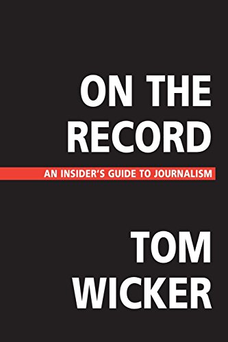 Imagen de archivo de On the Record: An Insider's Guide to Journalism a la venta por SecondSale
