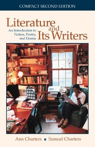Imagen de archivo de Literature and Its Writers: An Introduction to Fiction, Poetry, and Drama a la venta por ThriftBooks-Dallas