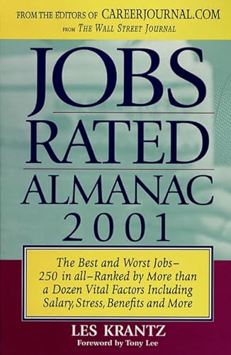 9780312260965: Jobs Rated Almanac, 2001: The Best and Worst Jobs-250 in All-Ranked by More Than a Dozen Vital Factors Including Salary, Stress, Benefits and More
