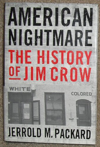 American Nightmare: The History of Jim Crow (9780312261221) by Packard, Jerrold M.