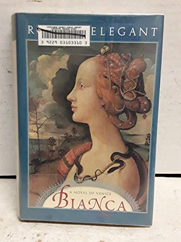 Stock image for Bianca: A Novel of Venice for sale by HPB-Emerald