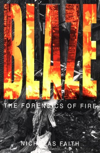9780312261283: Blaze: The Forensics of Fire