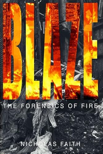 Imagen de archivo de Blaze: The Forensics of Fire a la venta por SecondSale