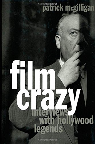 Stock image for Film Crazy : Interviews with Hollywood Legends for sale by Better World Books