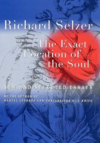 Beispielbild fr The Exact Location of the Soul: New and Selected Essays zum Verkauf von More Than Words