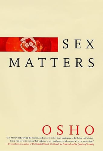Stock image for Sex Matters: From Sex to Superconsciousness Osho and Osho International for sale by RareCollectibleSignedBooks