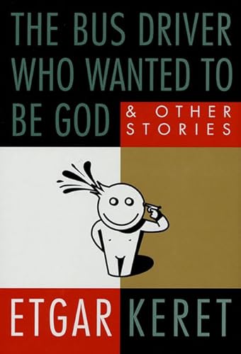 9780312261887: The Bus Driver Who Wanted to Be God & Other Stories