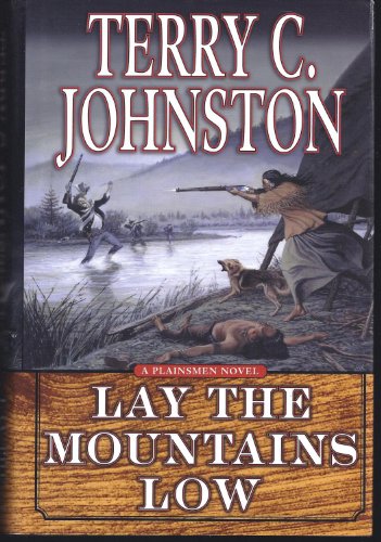 9780312261894: Lay the Mountains Low