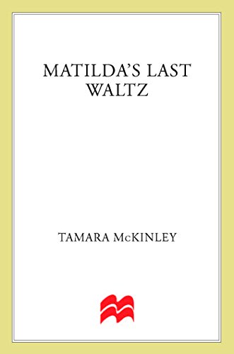 Imagen de archivo de Matilda's Last Waltz a la venta por SecondSale