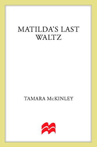 Stock image for Matilda's Last Waltz for sale by Better World Books: West