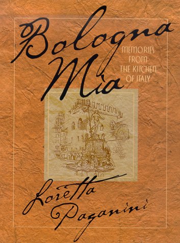 9780312262082: Bolognia Mia: Memories for the Kitchen of Italy