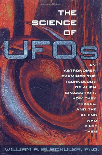 Beispielbild fr The Science of UFOs : An Astronomer Examines the Technology of Alien Spacecraft, How They Travel, and the Aliens Who Pilot Them zum Verkauf von Better World Books