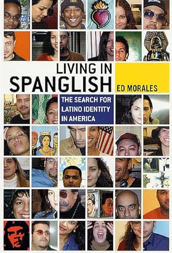 9780312262327: Living in Spanglish: The Secret for Latino Identity in America