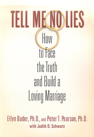 Stock image for Tell Me No Lies: How to Face the Truth and Build a Loving Marriage for sale by SecondSale