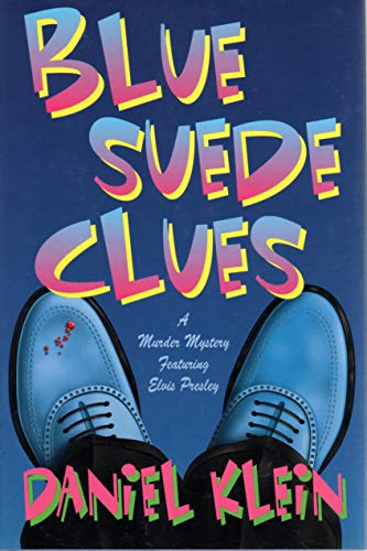 Beispielbild fr Blue Suede Clues: A Murder Mystery Featuring Elvis Presley zum Verkauf von Once Upon A Time Books