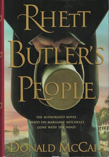 Rhett Butler's People: The Authorized Novel Based on Margaret Mitchell's Gone With The Wind