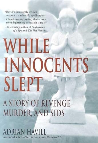 Beispielbild fr While Innocents Slept : A Story of Revenge, Murder and SIDs zum Verkauf von Better World Books