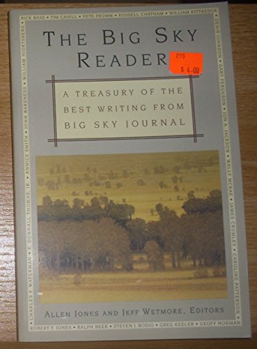 Imagen de archivo de The Big Sky Reader: A Treasury of the Best Writing from Big Sky Journal a la venta por Open Books