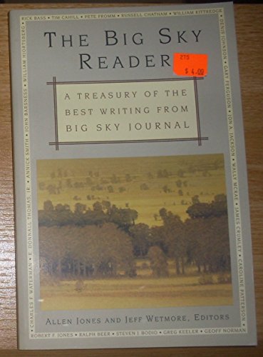 Stock image for The Big Sky Reader: A Treasury of the Best Writing from Big Sky Journal for sale by Open Books