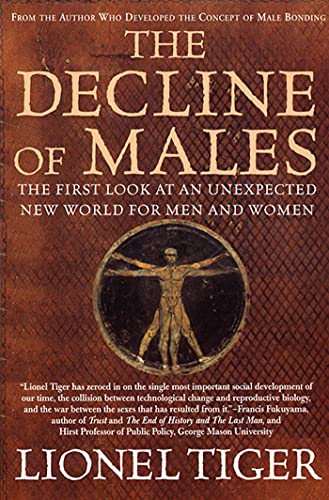 Stock image for The Decline of Males : The First Look at an Unexpected New World for Men and Women for sale by Better World Books: West